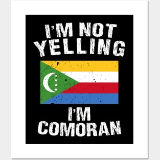 I'm Not Yelling I'm Comoran Posters and Art